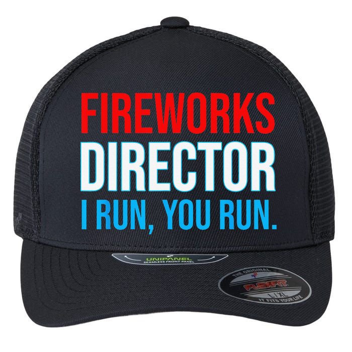 Fireworks Director I Run You Run Funny 4th Of July Party Flexfit Unipanel Trucker Cap