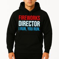 Fireworks Director I Run You Run Funny 4th Of July Party Hoodie
