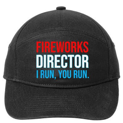 Fireworks Director I Run You Run Funny 4th Of July Party 7-Panel Snapback Hat