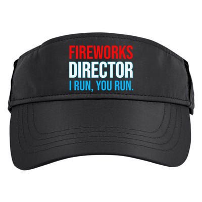 Fireworks Director I Run You Run Funny 4th Of July Party Adult Drive Performance Visor