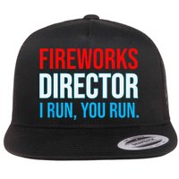 Fireworks Director I Run You Run Funny 4th Of July Party Flatbill Hat