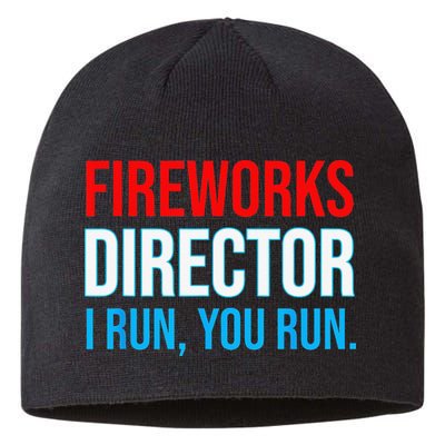 Fireworks Director I Run You Run Funny 4th Of July Party Sustainable Beanie