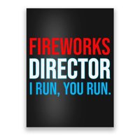 Fireworks Director I Run You Run Funny 4th Of July Party Poster