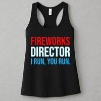 Fireworks Director I Run You Run Funny 4th Of July Party Womens Tank Top