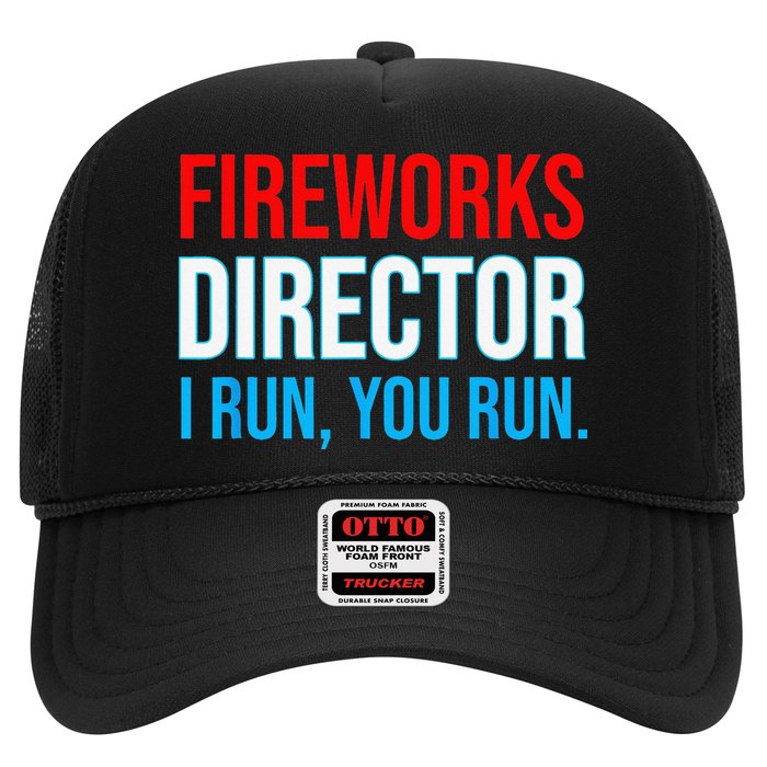 Fireworks Director I Run You Run Funny 4th Of July Party Trucker Hat