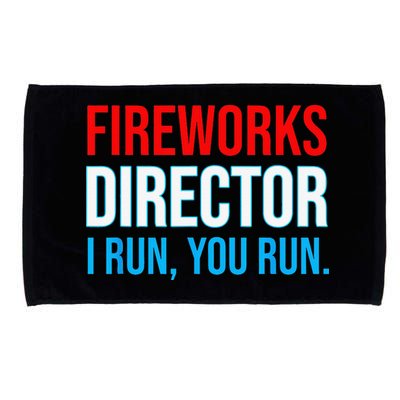 Fireworks Director I Run You Run Funny 4th Of July Party Microfiber Hand Towel