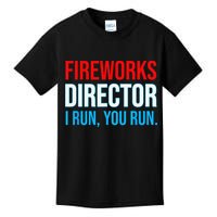 Fireworks Director I Run You Run Funny 4th Of July Party Kids T-Shirt