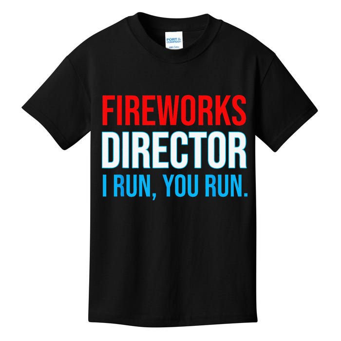 Fireworks Director I Run You Run Funny 4th Of July Party Kids T-Shirt