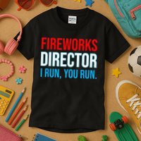 Fireworks Director I Run You Run Funny 4th Of July Party Kids T-Shirt