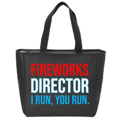 Fireworks Director I Run You Run Funny 4th Of July Party Zip Tote Bag