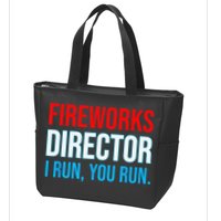 Fireworks Director I Run You Run Funny 4th Of July Party Zip Tote Bag