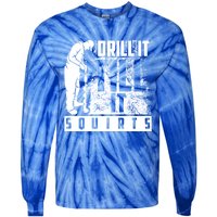 Funny Drill It Till It Squirts For Ice Fishing Lovers Cool Gift Tie-Dye Long Sleeve Shirt