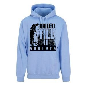 Funny Drill It Till It Squirts For Ice Fishing Lovers Cool Gift Unisex Surf Hoodie