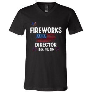 Fireworks Director I Run You Run Flag Funny Gift 4th Of July V-Neck T-Shirt