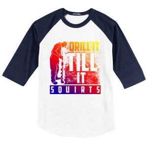 Funny Drill It Till It Squirts For Ice Fishing Lovers Cool Gift Baseball Sleeve Shirt