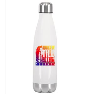 Funny Drill It Till It Squirts For Ice Fishing Lovers Cool Gift Stainless Steel Insulated Water Bottle