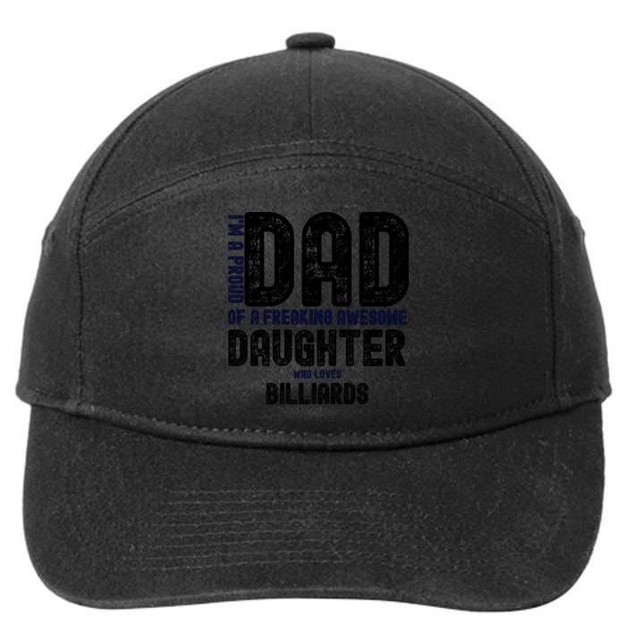 Father's Day I'm A Proud Dad Of A Freaking Awesome Daughter Who Loves Billiards 7-Panel Snapback Hat