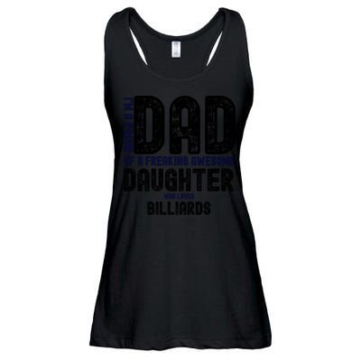 Father's Day I'm A Proud Dad Of A Freaking Awesome Daughter Who Loves Billiards Ladies Essential Flowy Tank