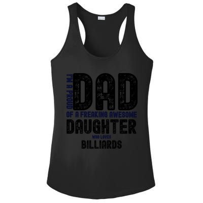 Father's Day I'm A Proud Dad Of A Freaking Awesome Daughter Who Loves Billiards Ladies PosiCharge Competitor Racerback Tank