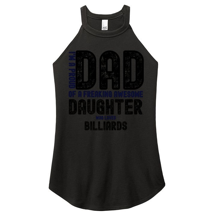Father's Day I'm A Proud Dad Of A Freaking Awesome Daughter Who Loves Billiards Women's Perfect Tri Rocker Tank