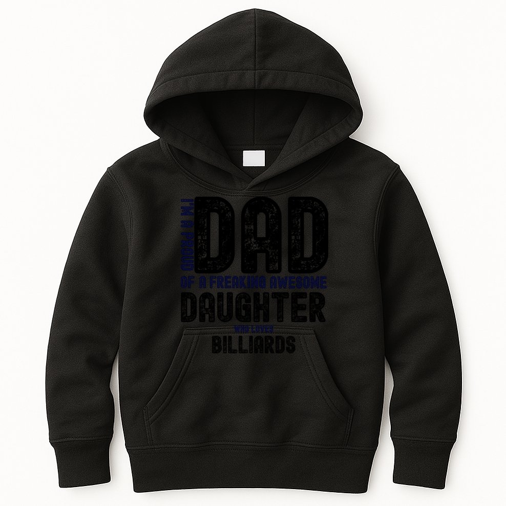 Father's Day I'm A Proud Dad Of A Freaking Awesome Daughter Who Loves Billiards Kids Hoodie