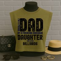 Father's Day I'm A Proud Dad Of A Freaking Awesome Daughter Who Loves Billiards Garment-Dyed Women's Muscle Tee