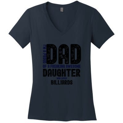 Father's Day I'm A Proud Dad Of A Freaking Awesome Daughter Who Loves Billiards Women's V-Neck T-Shirt