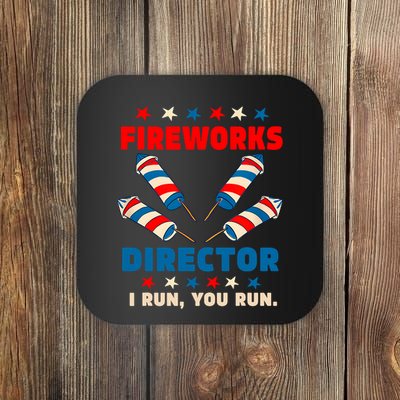 Fireworks Director I Run You Run Funny 4th Of July Coaster