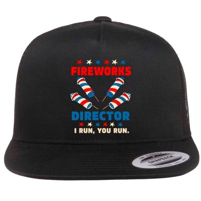 Fireworks Director I Run You Run Funny 4th Of July Flat Bill Trucker Hat