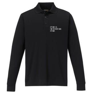 Fathers Day Its Me Hi Im The Best Dad Its Me Performance Long Sleeve Polo