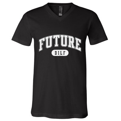 FUTURE DILF I Love Dilfs V-Neck T-Shirt