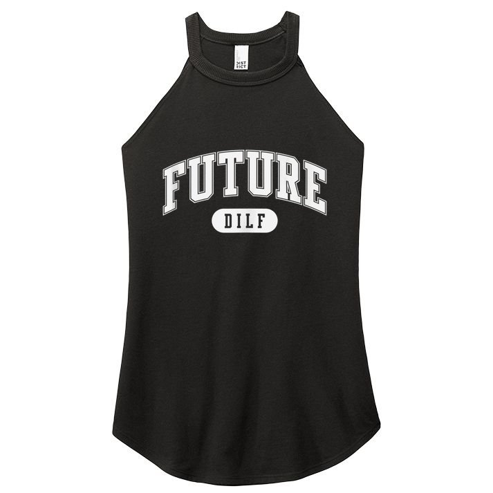 FUTURE DILF I Love Dilfs Women's Perfect Tri Rocker Tank