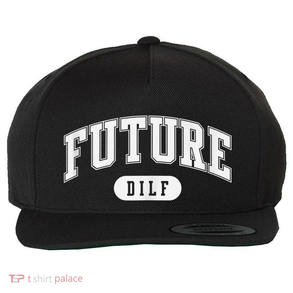 FUTURE DILF I Love Dilfs Wool Snapback Cap