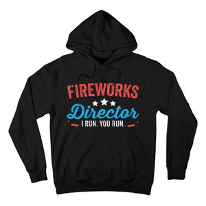 Fireworks Director I Run You Run Funny 4th Of July Hoodie