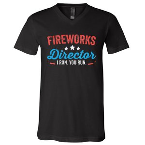 Fireworks Director I Run You Run Funny 4th Of July V-Neck T-Shirt