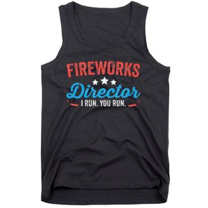 Fireworks Director I Run You Run Funny 4th Of July Tank Top