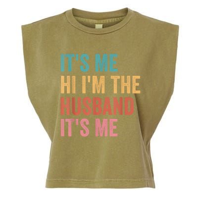 Fathers Day Its Me Hi I'm The Husband Its Me Garment-Dyed Women's Muscle Tee