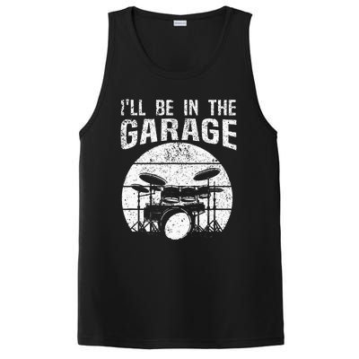 Funny Drummer Ill Be In The Garage Drum Set Drumming Lovers PosiCharge Competitor Tank