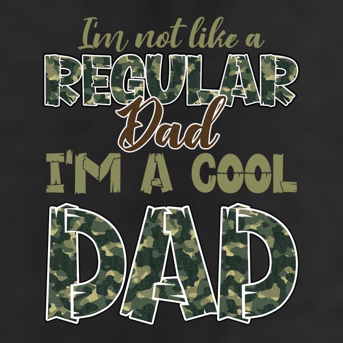 Father's Day I'm Not Like A Regular Dad I'm A Cool Dad Camo Cool Comfort Performance Bucket Hat