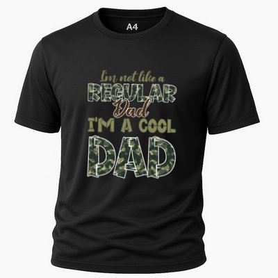 Father's Day I'm Not Like A Regular Dad I'm A Cool Dad Camo Performance Shirt