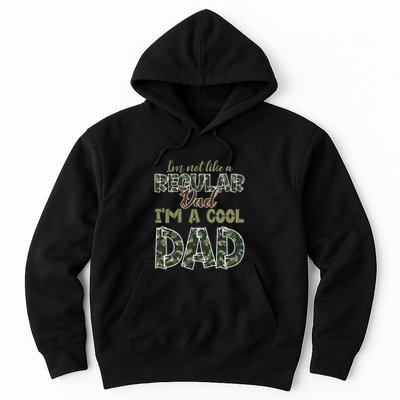 Father's Day I'm Not Like A Regular Dad I'm A Cool Dad Camo Hoodie