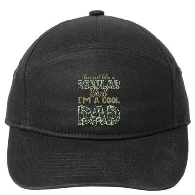 Father's Day I'm Not Like A Regular Dad I'm A Cool Dad Camo 7-Panel Snapback Hat