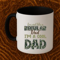 Father's Day I'm Not Like A Regular Dad I'm A Cool Dad Camo Mug