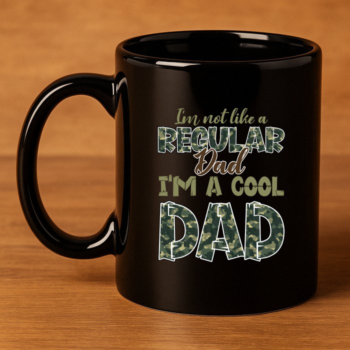 Father's Day I'm Not Like A Regular Dad I'm A Cool Dad Camo 11oz C Handle Ceramic Mug