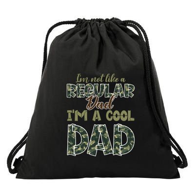 Father's Day I'm Not Like A Regular Dad I'm A Cool Dad Camo Drawstring Bag