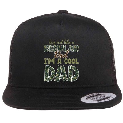 Father's Day I'm Not Like A Regular Dad I'm A Cool Dad Camo Flatbill Hat