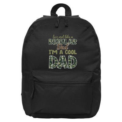 Father's Day I'm Not Like A Regular Dad I'm A Cool Dad Camo 16 in Basic Backpack