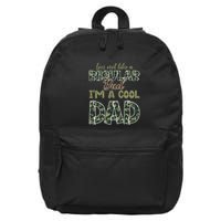 Father's Day I'm Not Like A Regular Dad I'm A Cool Dad Camo 16 in Basic Backpack