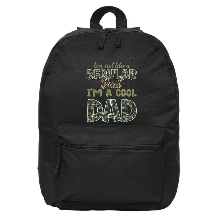Father's Day I'm Not Like A Regular Dad I'm A Cool Dad Camo 16 in Basic Backpack