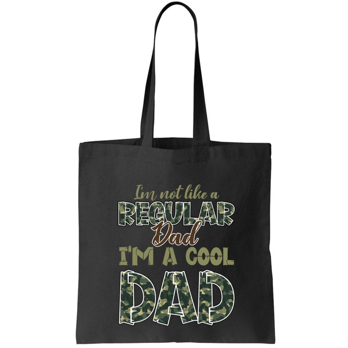 Father's Day I'm Not Like A Regular Dad I'm A Cool Dad Camo Bag